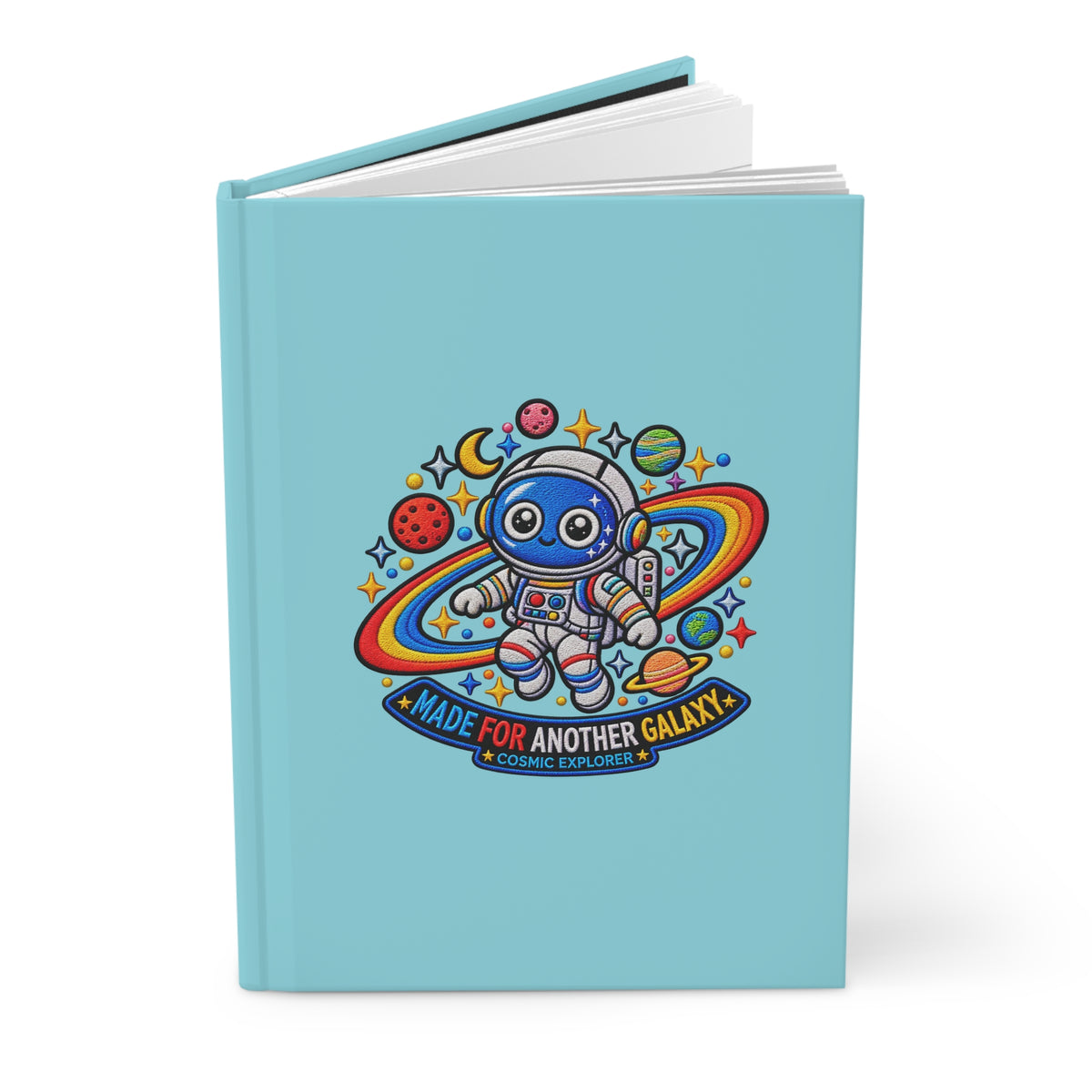 Astronaut Cartoon Hardcover Journal — "Made for Another Galaxy" Cosmic Explorer Notebook